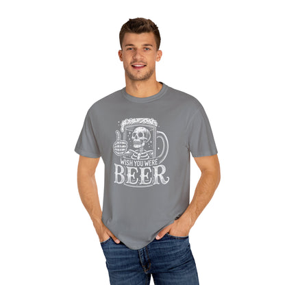 Wish You Were Beer Unisex Garment-Dyed T-shirt