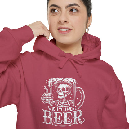 Wish You Were Beer Unisex Garment-Dyed Hoodie