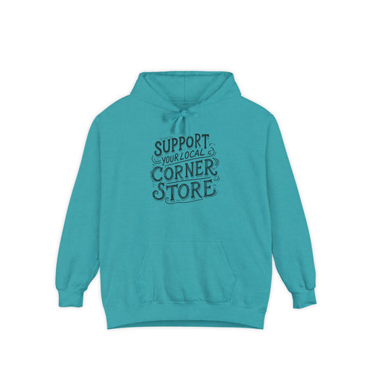 Support Your Local Corner Store Unisex Garment-Dyed Hoodie