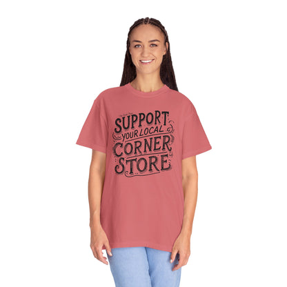 Support Your Local Store Unisex Garment-Dyed T-shirt