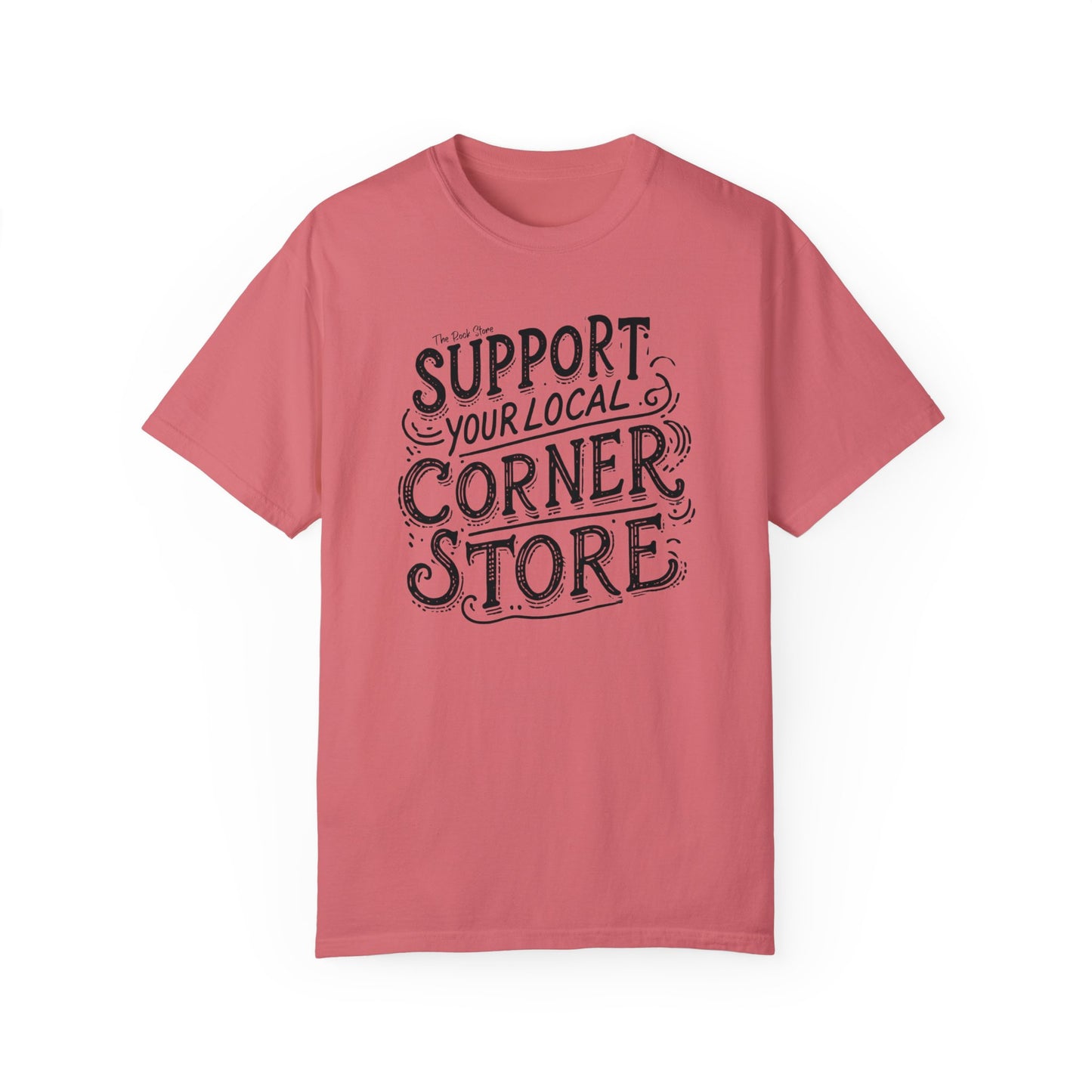 Support Your Local Store Unisex Garment-Dyed T-shirt