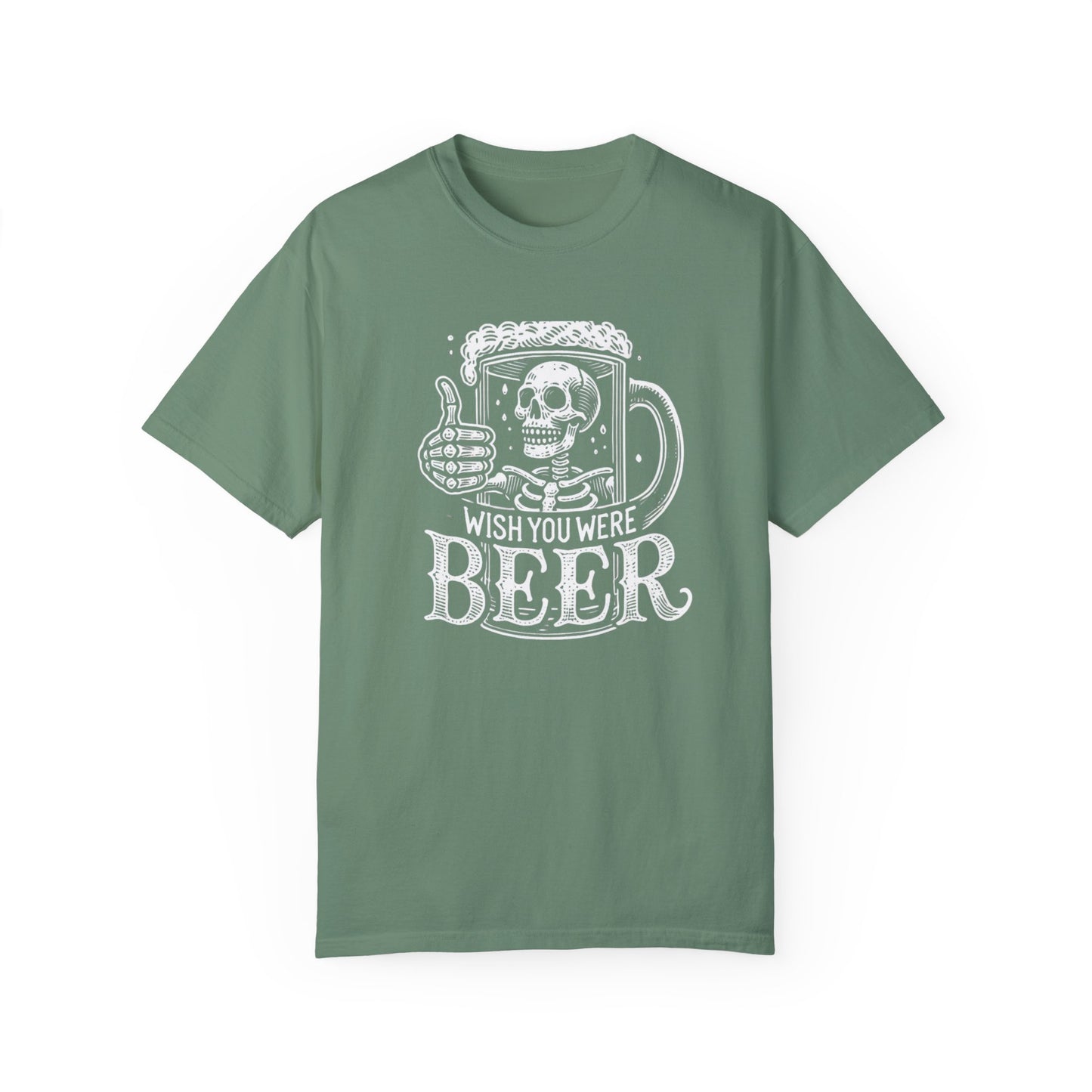 Wish You Were Beer Unisex Garment-Dyed T-shirt