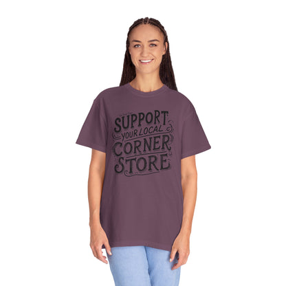 Support Your Local Store Unisex Garment-Dyed T-shirt