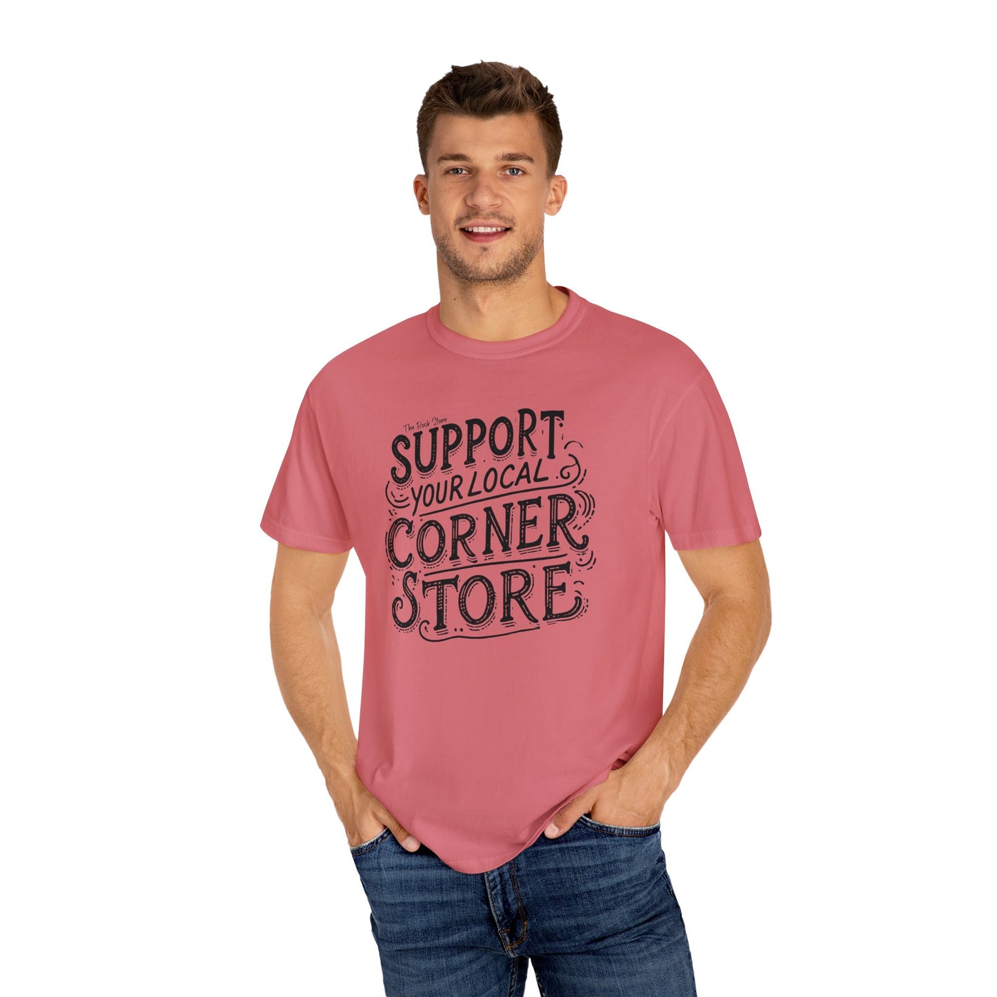 Support Your Local Store Unisex Garment-Dyed T-shirt