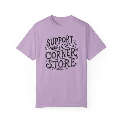 Support Your Local Store Unisex Garment-Dyed T-shirt