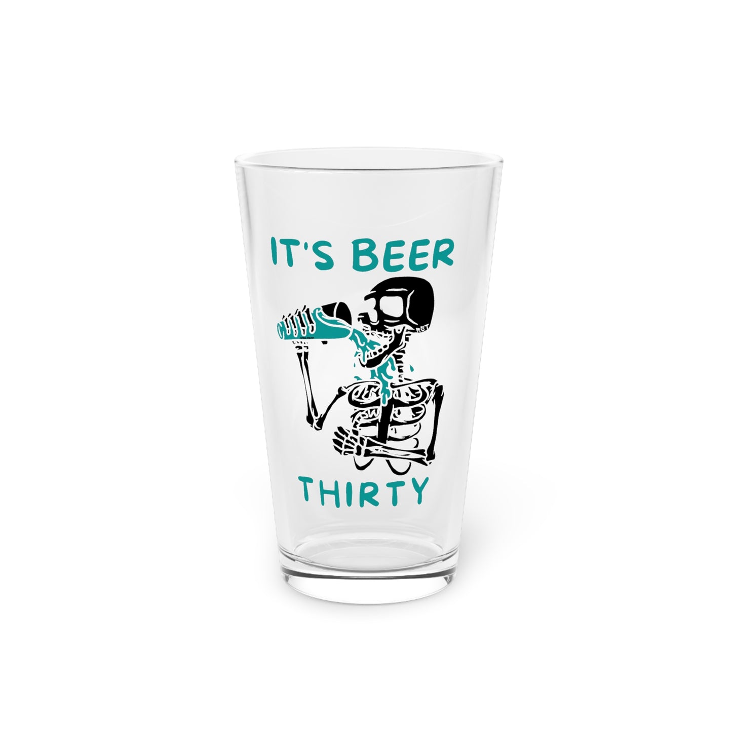 Its Beer Thirty Pint Glass, 16oz